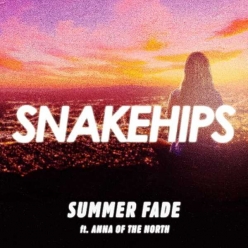 Snakehips Ft. Anna of the North - Summer Fade